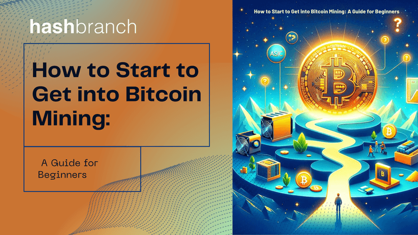 How to get into Bitcoin Mining: A Guide for Beginners